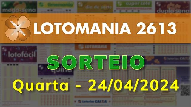 Sorteio da Lotomania 2613