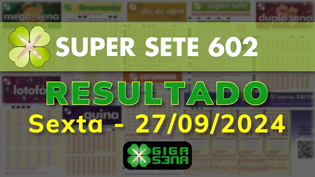 Resultado da Super Sete 602